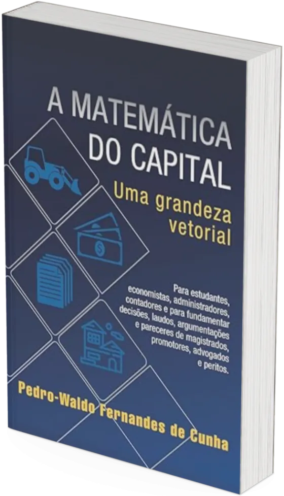 Capa do livro A Matemática do Capital, uma grandeza vetorial, de Pedro-Waldo Fernandes de Cunha